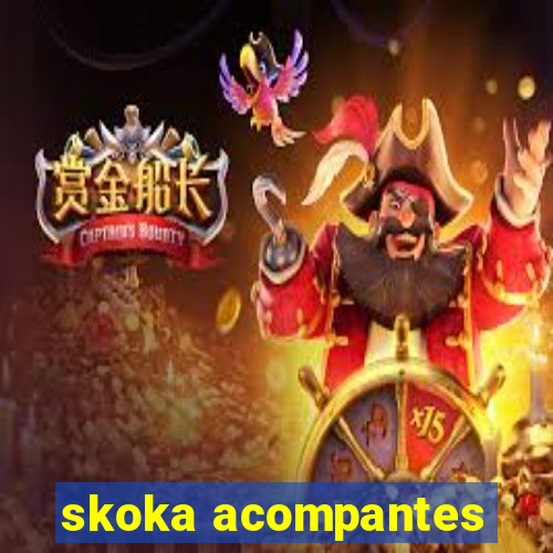 skoka acompantes